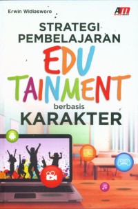 Image of Strategi Pembelajaran Edutainment Berbasis Karakter