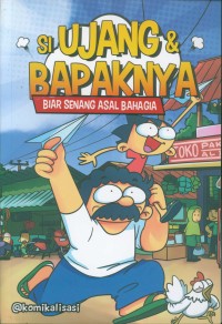 Image of Si Ujang & bapaknya : biar senang asal bahagia