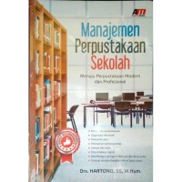 Image of Manajemen Perpustakaan Sekolah Menuju Perpustakaan Modern dan Profesional