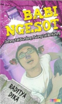 Image of Babi Ngesot: Datang Tak Diundang Pulang Tak Berkutang