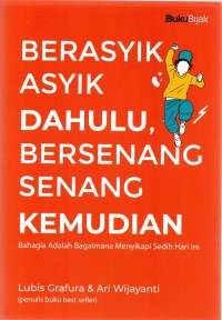 Image of Berasyik Asyik Dahulu, Bersenang Senang Kemudian Bahagia adalah Bagaimana Menyikapi Sedih Hari Ini