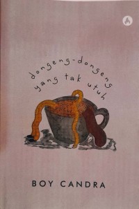 Image of Dongeng-dongeng yang tak utuh