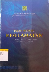 Image of Jalan Menuju Keselamatan : Terjemahan kitab Sulam Taufiq