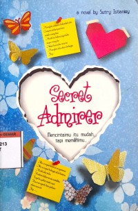 Image of Secret Admirer : Mencintaimu itu Mudah tapi Memiliki