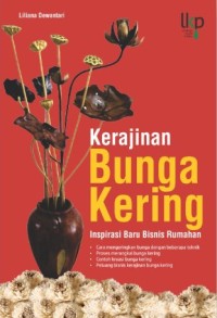 Image of KERAJINAN BUNGA KERING INSPIRASI BARU BISNIS RUMAHAN