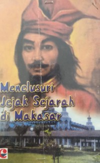 Image of Menelusuri jejak sejarah di Makasar