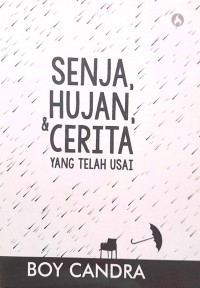 Image of Senja, Hujan, dan Cerita yang Telah Usai