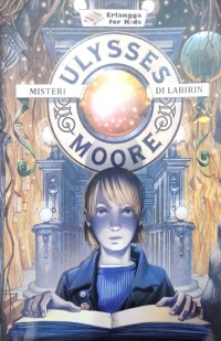 Image of Ulysses Moore : Misteri Di Labirin