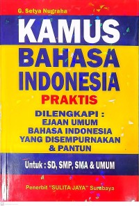 Image of KAMUS BAHASA INDONESIA PRAKTIS DILENGKAPI : Ejaan Umum Bahasa Indonesia yang Disempurnakan & Pantun