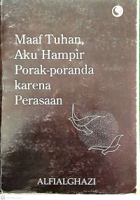 Image of Maaf Tuhan, aku hampir porak-poranda karena perasaan