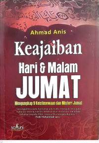 Image of Keajaiban Hari Dan Malam Jumat : Mengungkap 9 Keistimewaan Dan Misteri Jumat