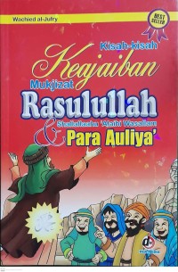 Image of Kisah - Kisah Keajaiban Mukjizat Rasulullah Shallallaahu 'Alaihi Wasallam & Para Auliya'