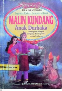 Image of legenda rakyat Sumatra Barat: Malin Kundang Anak Durhaka = dilengkapi dengan dongeng dan legenda menarik lainnya