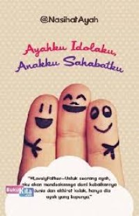 Image of Ayahku Idolaku, Anakku Sahabatku