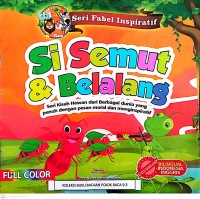 Image of Si Semut dan Belalang = seri kisah hewan dari berbagai dunia yang penuh dengan pesan moral dan menginspiratif