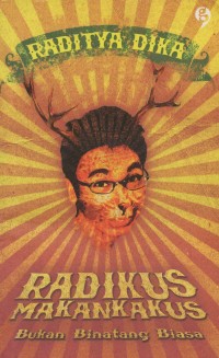 Image of Radikus MakanKakus : Bukan Binatang Biasa